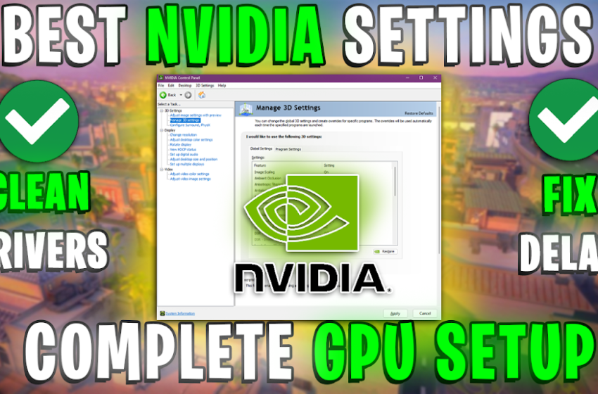  NVIDIA CONTROL PANEL: BEST SETTINGS TO BOOST FPS FOR GAMING in 2023 | COMPLETE GPU SETUP